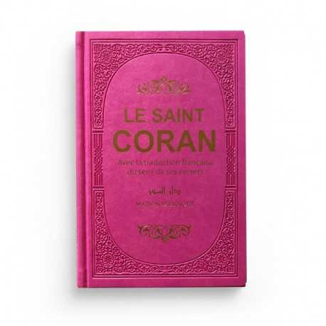 Le saint coran avec la traduction française du sens de ses versets (AR-FR) - arc-en-ciel - FUSHIA - Maison d'ennour