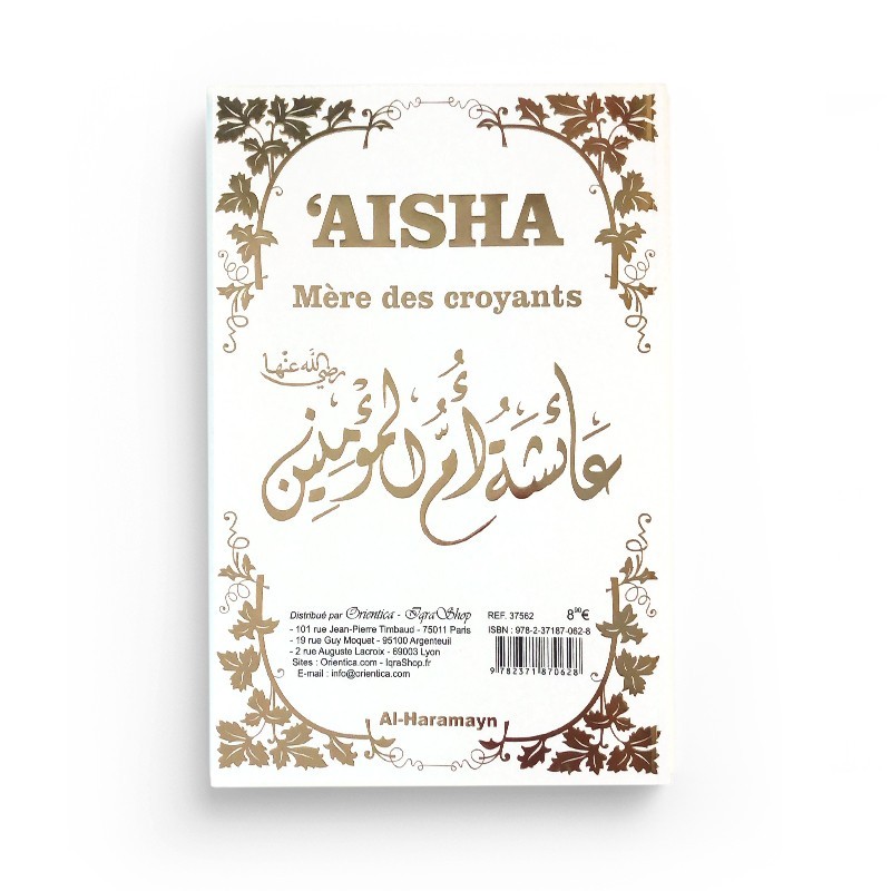 Aisha - Mère des Croyants - Couverture blanche dorée - Editions Al-Haramayn