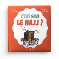 C'est quoi le Hajj ? - Irène REKAD - Editions Albouraq