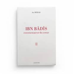 IBN BADIS - COMMENTATEUR DU CORAN - ALI MÉRAD - EDITION GEUTHNER