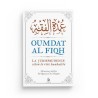 OUMDAT AL FIQH VERSION INTÉGRALE LA JURISPRUDENCE SELON LE RITE HANBALITE - EDITIONS AL BAYYINAH