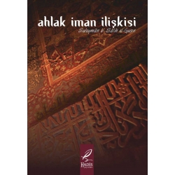 Ahlak iman iliskisi - Suleymân b.Sâlih el-Gusn - Editions Al hadith