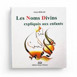 Les noms divins expliqués aux enfants - Irène Rekad - Maison d'Ennour