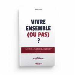 VIVRE ENSEMBLE OU PAS ? - PRÉFACE DE FRANÇOIS BURGAT - THOMAS SIBILLE - Editions Héritage