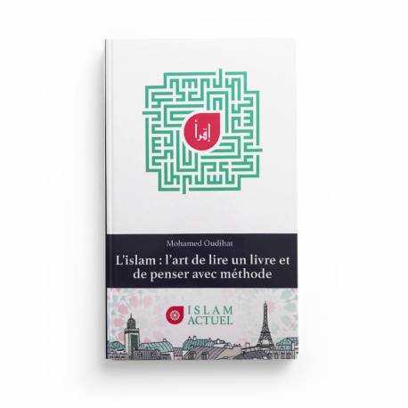 L'islam : L'art De Lire Un Livre Et De Penser Avec Méthode - Mohamed Oudihat (Format De Poche) - Islam acutel