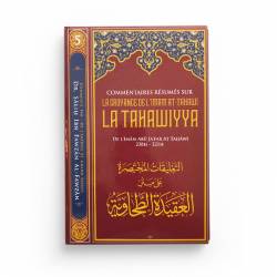 Commentaires Résumés Sur La Croyance De L'imam At-Tahawi LA TAHAWIYYA - Abū Ja'far Aṭ-Ṭaḥāwī - Ibn Badis