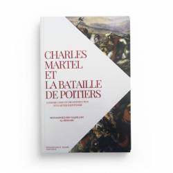 Charles Martel et la bataille de Poitiers - Mohammed Ibn Najiallah - Editions Renaissance Arabe