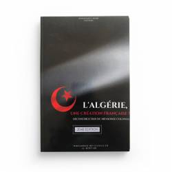 L’Algérie, une création française? - Mohammed Ibn Najiallah - Editions Renaissance Arabe