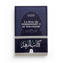 Le livre du renoncement à ce bas-monde – Al-Qurtubî - Editions Dâr Al-Andalus