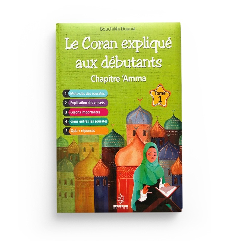 Le coran expliqué aux débutants Chapitre AMMA Tome 2 - Bouchikhi Dounia - Maison d'Ennour