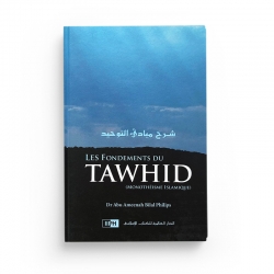 Les fondements du tawhid - Dr.Abu Ameenah Bilal Philips - IIPH