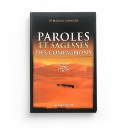 Paroles et Sagesses des Compagnons - Dr Hassan Amdouni - Editions Al-Imen