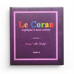 Le Coran Expliqué À Mon Enfant (Tome 10) : Sûrat "Al-Kahf" - Editions Pixelgraf