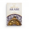 Le miracle Arabe - Max Vintéjoux - Editions Héritage