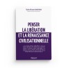 Penser la libération et la renaissance civilisationnelle - Anouar Abdel Malek - Editions Héritage