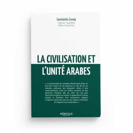 La civilisation et l'unité arabes - Constantin Zureiq - Editions Héritage