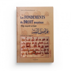 LES FONDEMENTS DU DROIT MUSULMAN - AbdelWahab KHALLÂF - Editions Al Qalam