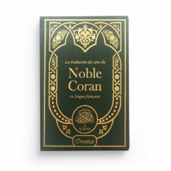 La traduction des sens du Noble Coran en langue française - Vert foncé doré (12 x 17 cm) - Orientica