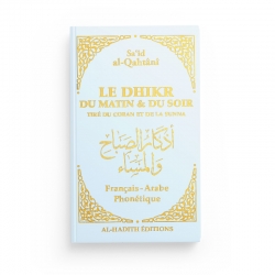 Le dhikr du matin et du soir tiré du Coran et de la Sunna - Sa‘îd al-Qahtânî - Bleu ciel - Editions al-hadith