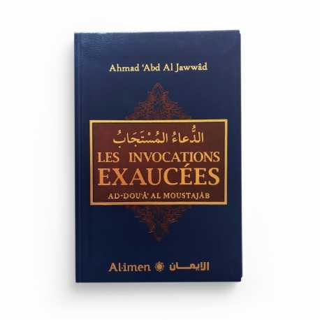 Les invocations exaucées - Ahmad 'Abd Al Jawwâd - bleu - Al-Imen