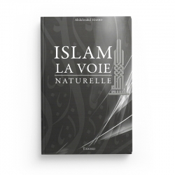 Islam, la voie naturelle -  Abdulwahid HAMID - Editions Tawhid