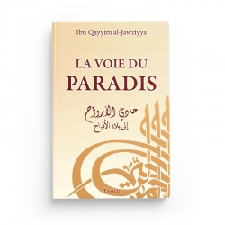 La Voie du Paradis - IBN QAYYIM AL-JAWZIYYA - Editions Tawhid