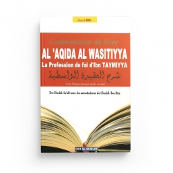 Commentaire du livre Al Aqida Al Wasitiyya - La Profession de foi - Cheikh Sa'dî - Editions Dar Al Muslim