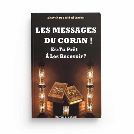 Les messages du Coran ! Es-tu prêt à les recevoir ? - Shaykh Dr Farid Al-Ansari - Editions Almadina