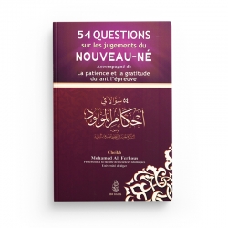 54 questions sur les jugements du nouveau-né accompagné de la patience et la gratitude durant l'épreuve - Editions Ibn Badis