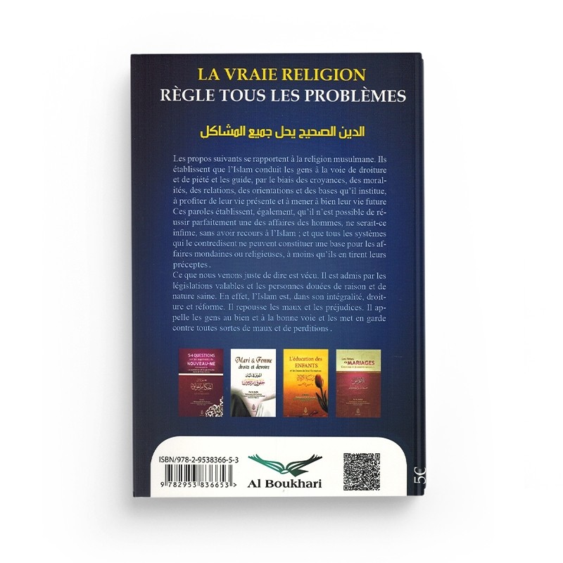 La vraie religion règle tous les problèmes - Cheikh Abd Ar-Rahmâne Ibn Nâsser AS-SA'DI - Editions Ibn Badis
