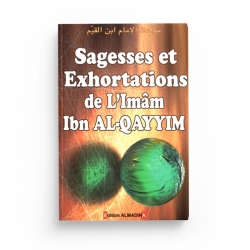 Sagesses et Exhortations - Ibn Al Qayyim - Editions Al-Madina