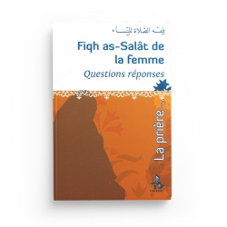 Fiqh as-Salat de la Femme ( Questions - Réponses ) - Fdal HAJA - Universel