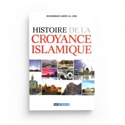 Histoire de la Croyance Islamique -  Shaykh Muhammad Amân al Jami -  Dar al Muslim