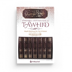 Ensemble D'Epîtres Sur le Tawhid - Mohammed IBN ABDEL WAHAB -Edition AL Bayyinah