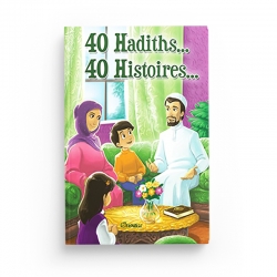 40 Hadiths... 40 Histoires... - Amina Rekad - Editions Orientica