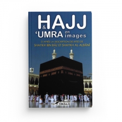 Hajj et 'Umra en images - 'Abd Al-'Aziz IBN BAZ - Editions Tawbah
