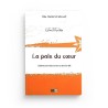 La paix du coeur L'alchimie du bonheur ici-bas et dans l'au-delà - Abû Hâmid AL-GHAZÂLÎ - Editions La Ruche