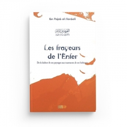 Les Frayeurs de l'Enfer de la laideur de ses paysages aux tourments de ses habitants - Ibn Rajab AL-HANBALÎ - Editions La Ruche