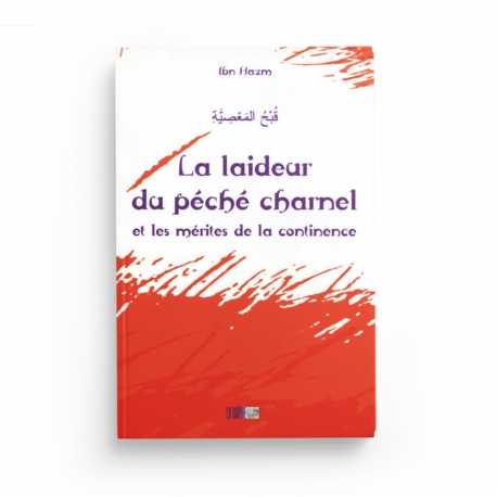La laideur du péché charnel et les mérites de la continence - Ibn Hazm - Editions La Ruche