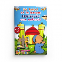 LE HALAL ET LE HARAM EXPLIQUÉS AUX ENFANTS - + 10ans - ATHARIYA KIDS