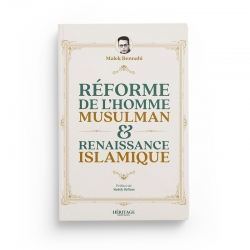 Réforme de l’homme musulman & renaissance islamique - Malek Bennabi - Editions Héritage