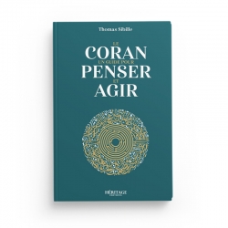 Le Coran : un guide pour penser et agir - Thomas Sibille - Editions Héritage