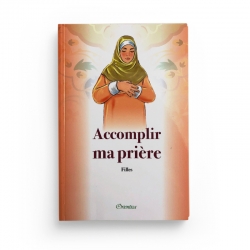 Accomplir ma prière - Filles - Editions Orientica