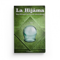 La Hijâma, une thérapie ancestrale miraculeuse - Editions Orientica