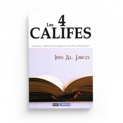 Les 4 Califes (Tiré du livre "Histoires des Compagnons et des pieux Prédecesseurs") - Ibn Al Jawzi - Editions Dar Al Muslim