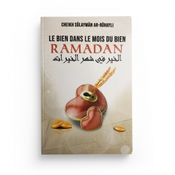 Le Bien Dans Le Mois Du Bien Ramadan - Cheikh Sûlaymân Ar-Rûhayli - Editions Ibn Badis