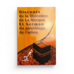 Discours de la libération de La Mecque et Sermon du pélérinage de l'adieu - Amer Hadla - Editions ESSALAM