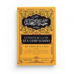 Extraits de "La vie des compagnons" volume 2 - Abd Ar-Rahman Ra'fat Al-Basha - Éditions Pieux Prédécesseurs