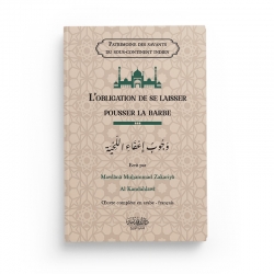L'obligation de se laisser pousser la barbe - Zakariya Al Kandahlawi - Editions Dar Ibn Qoudamah