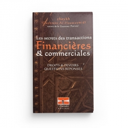 Les secrets des transactions financières et commerciales - Outhman al Houwaymidi - Editions Le Savoir